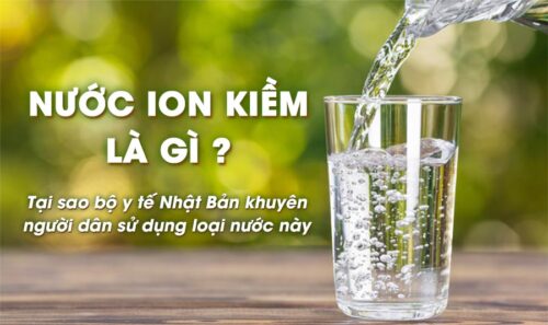 Nước ion kiềm là gì?